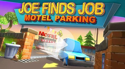game pic for Motel parking: Joe finds job
